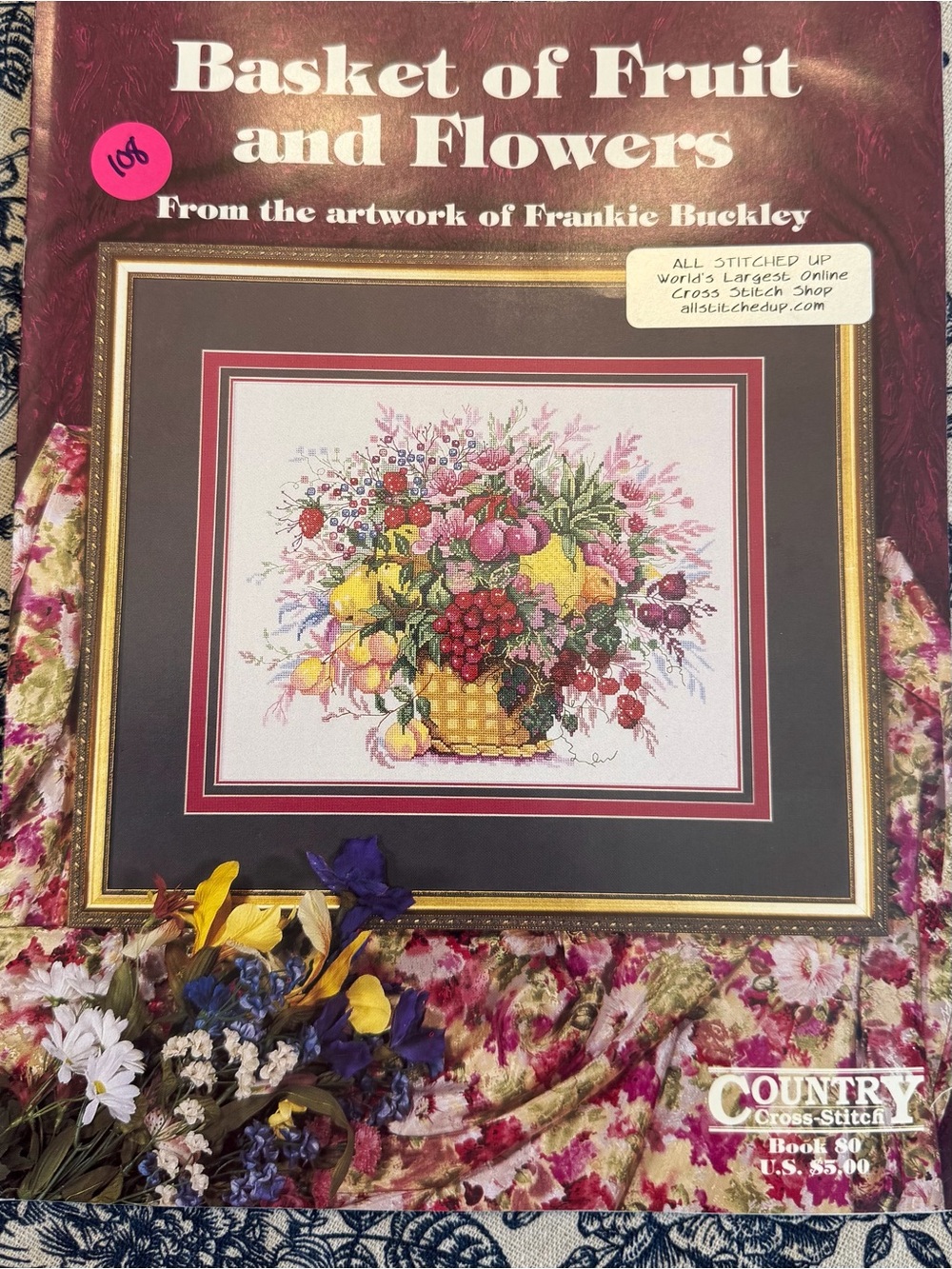 Basket Of Fruit And Flowers Cross Stitch Pattern Artwork Frankie Buckley
